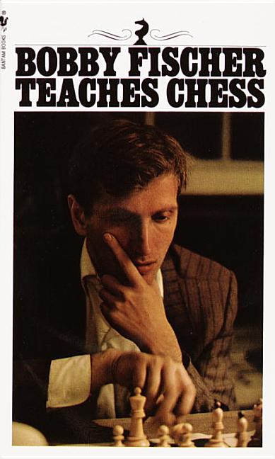 Item #239211 Bobby Fischer Teaches Chess. Bobby Fischer, Don, Mosenfelder, Stuart, Margulies