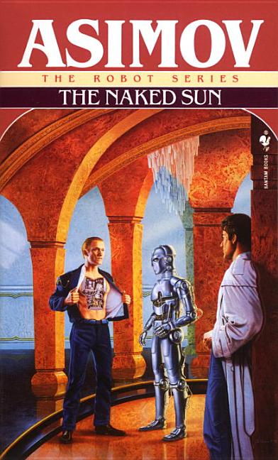 Item #276792 The Naked Sun (The Robot Series). Isaac Asimov