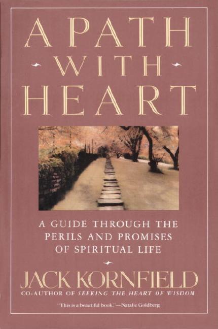 Item #240920 A Path with Heart: A Guide Through the Perils and Promises of Spiritual Life. Jack...