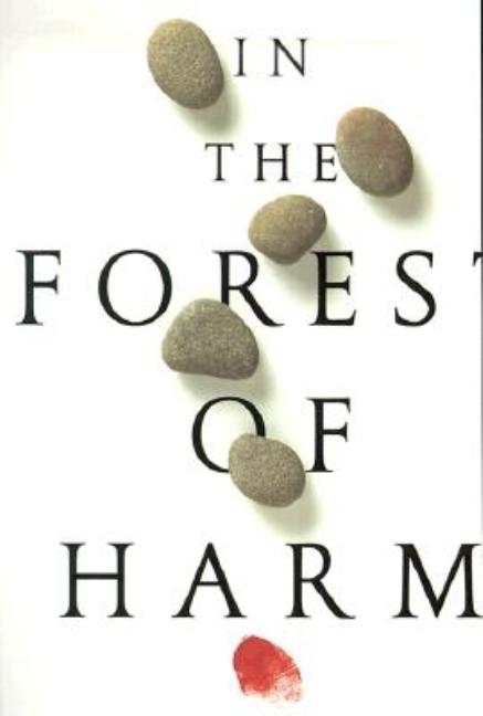 Item #214041 In the Forest of Harm. Sallie Bissell