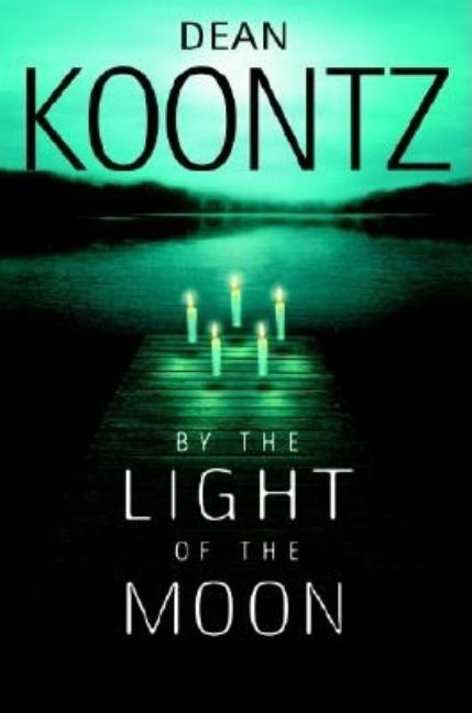 Item #245888 By the Light of the Moon. Dean Koontz
