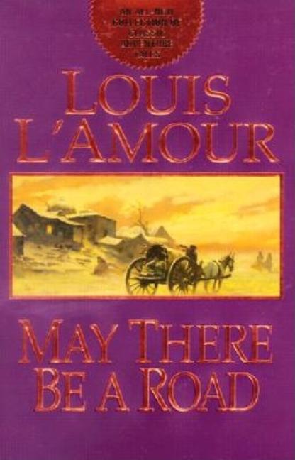 Item #1000769 May There Be a Road. Louis L'Amour