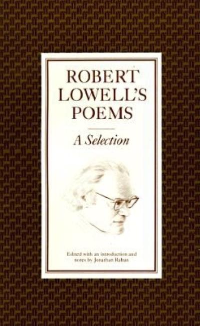 Item #268276 Robert Lowell's Poems: A Selection. Robert Lowell