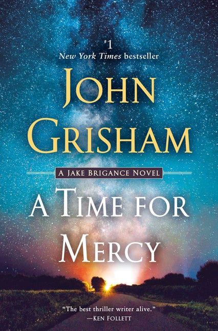 Item #246293 A Time for Mercy: A Jake Brigance Novel. John Grisham
