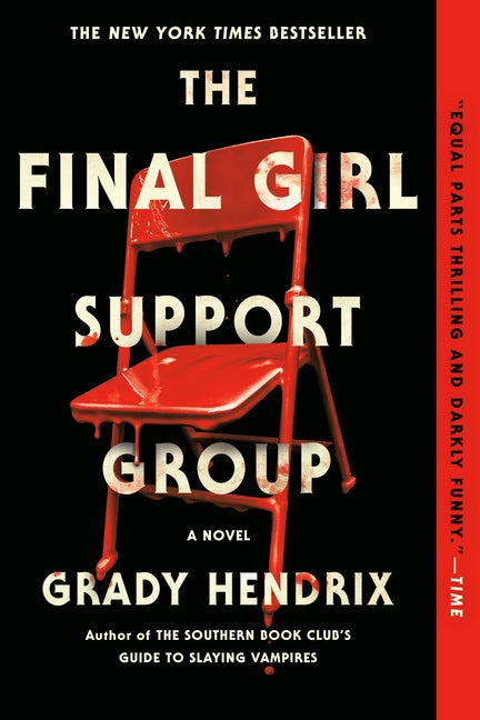 Item #261150 The Final Girl Support Group. Grady Hendrix