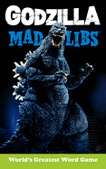 Item #275852 Godzilla Mad Libs: World's Greatest Word Game. Laura Macchiarola