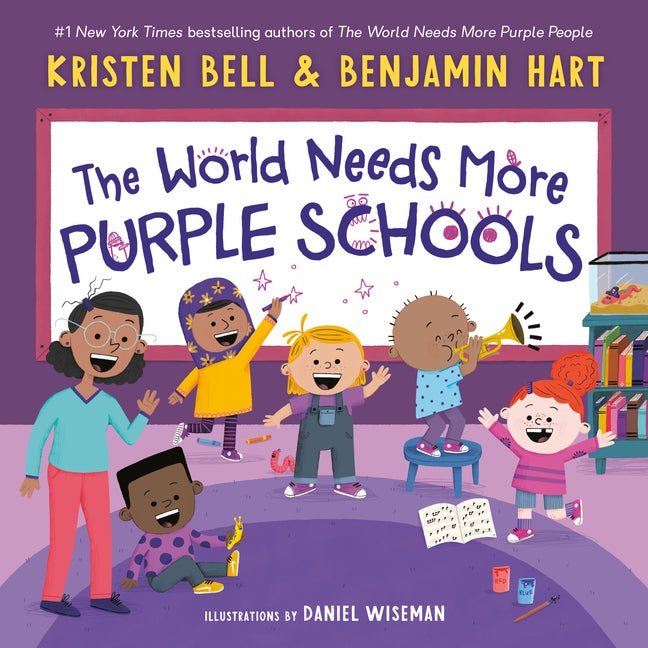 Item #261470 The World Needs More Purple Schools (My Purple World). Kristen Bell, Benjamin, Hart