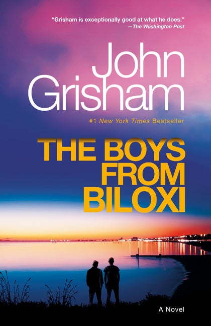 Item #283083 The Boys from Biloxi: A Legal Thriller. John Grisham