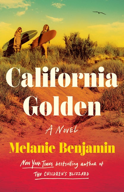 Item #1000182 California Golden: A Novel. Melanie Benjamin