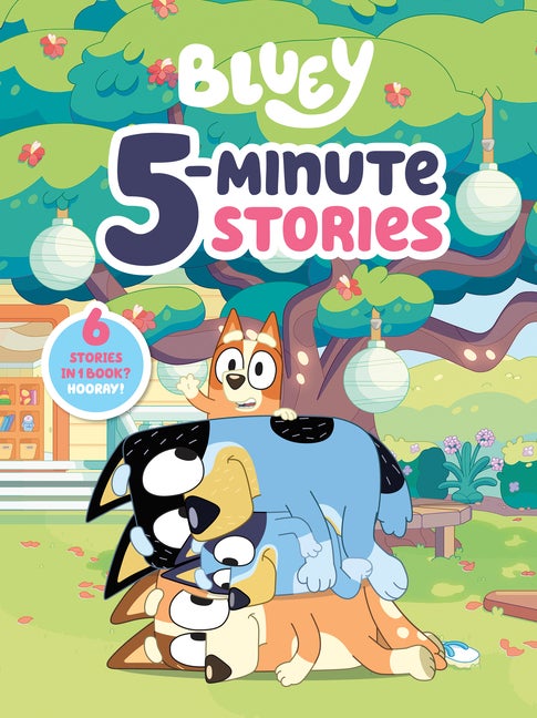 Item #270220 Bluey 5-Minute Stories: 6 Stories in 1 Book? Hooray! Penguin Young Readers Licenses
