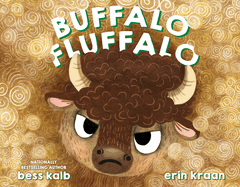 Item #285907 Buffalo Fluffalo (Buffalo Stories). Bess Kalb