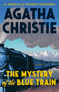 Item #285775 The Mystery of the Blue Train (Hercule Poirot). Agatha Christie