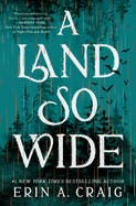 Item #1027994 Land So Wide. Erin A. Craig