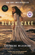 Item #281059 Black Cake (TV Tie-in Edition): A Novel. Charmaine Wilkerson