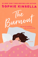 Item #280539 The Burnout: A Novel. Sophie Kinsella