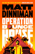 Item #1036355 Operation Bounce House. Matt Dinniman