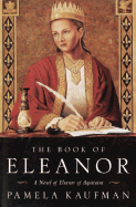 Item #284204 The Book of Eleanor. Pamela Kaufman