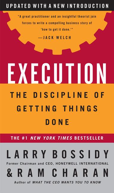 Item #286528 Execution: The Discipline of Getting Things Done. Larry Bossidy, Charles, Burck,...