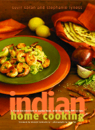 Item #285610 Indian Home Cooking: A Fresh Introduction to Indian Food, with More Than 150...