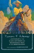 Item #1029888 Cowboy Lingo. Ramon F. Adams