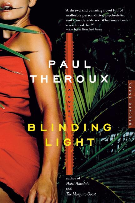 Item #236367 Blinding Light: A Novel. Paul Theroux