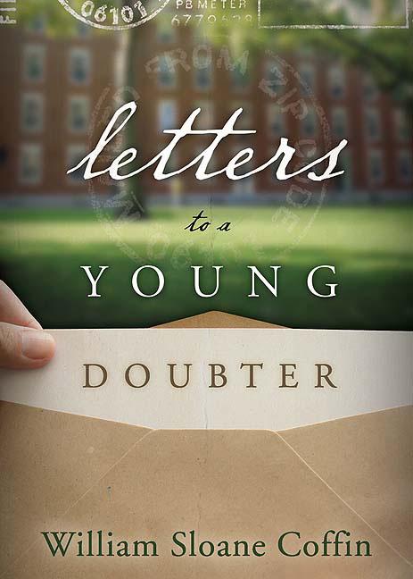 Item #223468 Letters to a Young Doubter. William Sloane Coffin