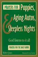 Item #284256 Prayers for Puppies, Aging Autos, and Sleepless Nights: God Listens to It All....