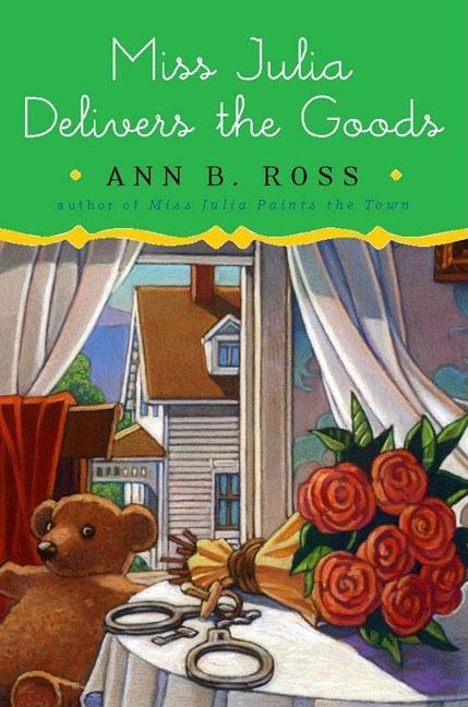 Item #168949 Miss Julia Delivers the Goods: A Novel. Ann B. Ross