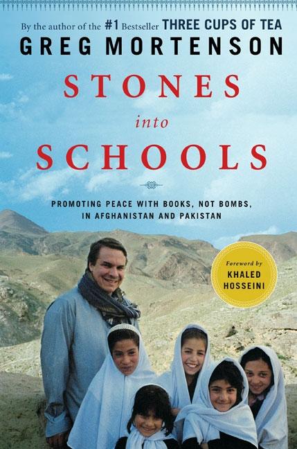 Item #278524 Stones into Schools: Promoting Peace with Books, Not Bombs, in Afghanistan and...