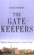 Item #280803 The Gatekeepers. Jacques Steinberg