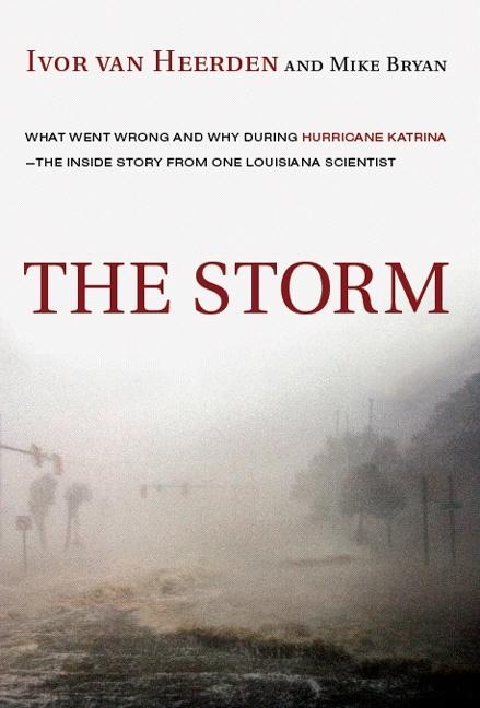 Item #255180 The Storm: What Went Wrong and Why During Hurricane Katrina--the Inside Story from...
