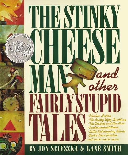 Item #248528 The Stinky Cheese Man and Other Fairly Stupid Tales. Jon Scieszka