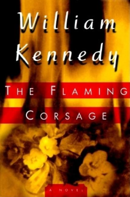 Item #244197 The Flaming Corsage. William J. Kennedy