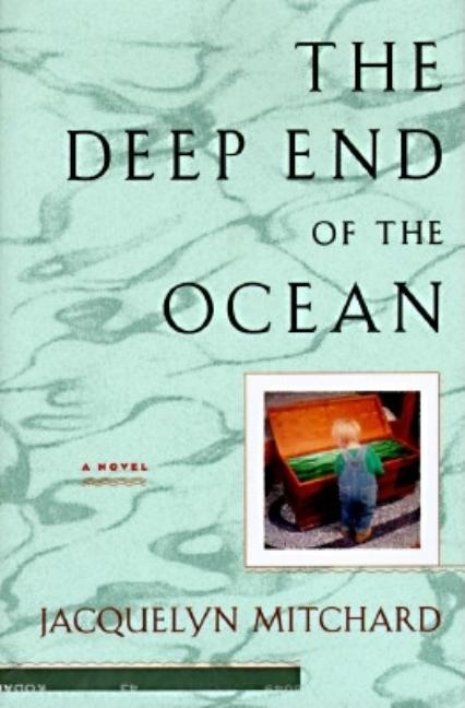 Item #262693 The Deep End of the Ocean. Jacquelyn Mitchard