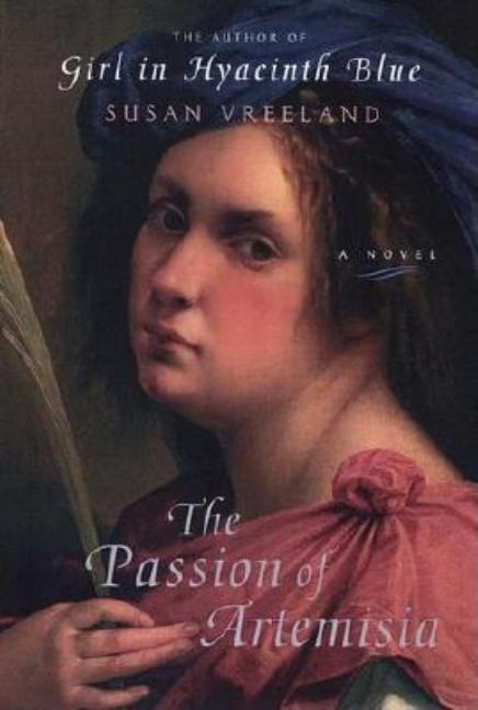 Item #275697 The Passion of Artemisia. Susan Vreeland