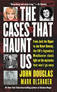Item #228277 The Cases That Haunt Us. John E. Douglas, John, Douglas, Mark, Olshaker