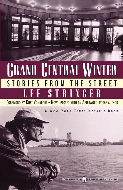 Item #269580 Grand Central Winter: Stories from the Street. Lee Stringer