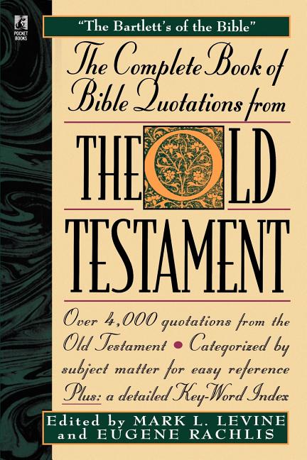 Item #249028 The COMPLETE BOOK OF BIBLE QUOTATIONS FROM THE OLD TESTAMENT : THE COMPLETE BOOK OF...