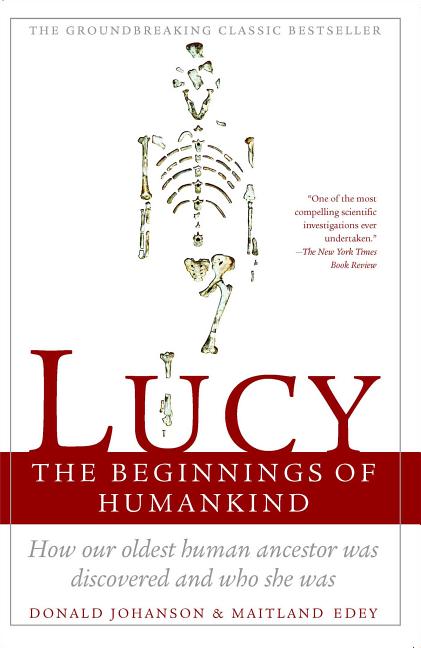 Item #280511 Lucy: The Beginnings of Humankind. Donald C. Johanson, Maitland Edey
