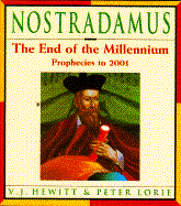 Item #1002008 Nostradamus: The End of the Millennium : Prophecies 1992-2001. Vauneen J. Hewitt,...