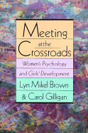 Item #1026278 Meeting at the Crossroads: Women's Psychology and Girl's Development. Lyn...