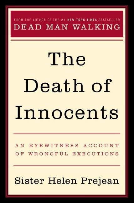 Item #272929 The Death of Innocents: An Eyewitness Account of Wrongful Executions. Helen Prejean,...