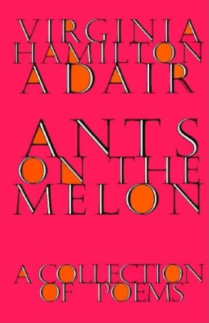Item #267554 Ants on the Melon: A Collection of Poems. Virginia Hamilton Adair