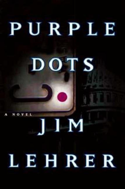 Item #183447 Purple Dots: A Novel. Jim Lehrer