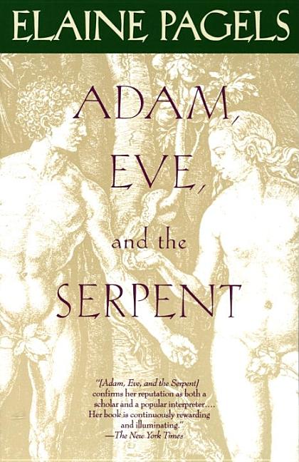 Item #287167 Adam, Eve, and the Serpent: Sex and Politics in Early Christianity. Elaine Pagels