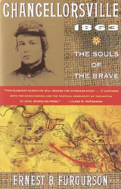 Item #239024 Chancellorsville 1863: The Souls of the Brave. Ernest B. Furgurson