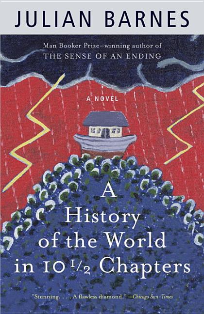 Item #284925 A History of the World in 10 1/2 Chapters. Julian Barnes