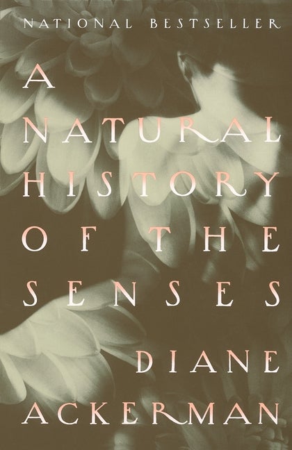 Item #270345 A Natural History of the Senses. Diane Ackerman