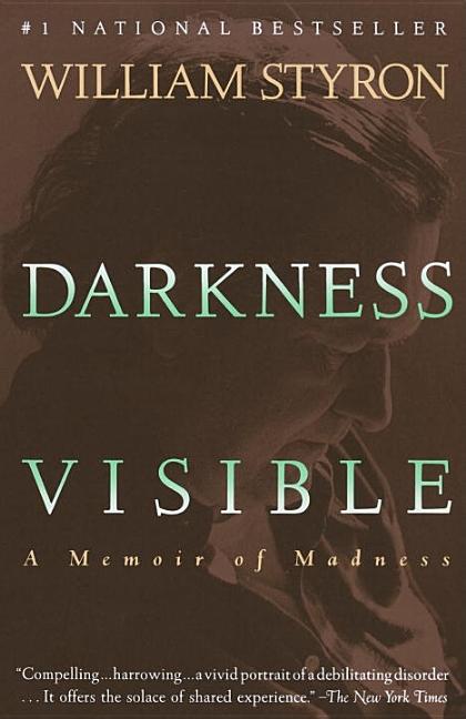 Item #284374 Darkness Visible: A Memoir of Madness. William Styron