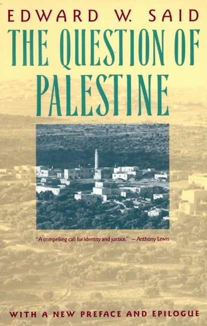 Item #283834 The Question of Palestine. Edward W. Said
